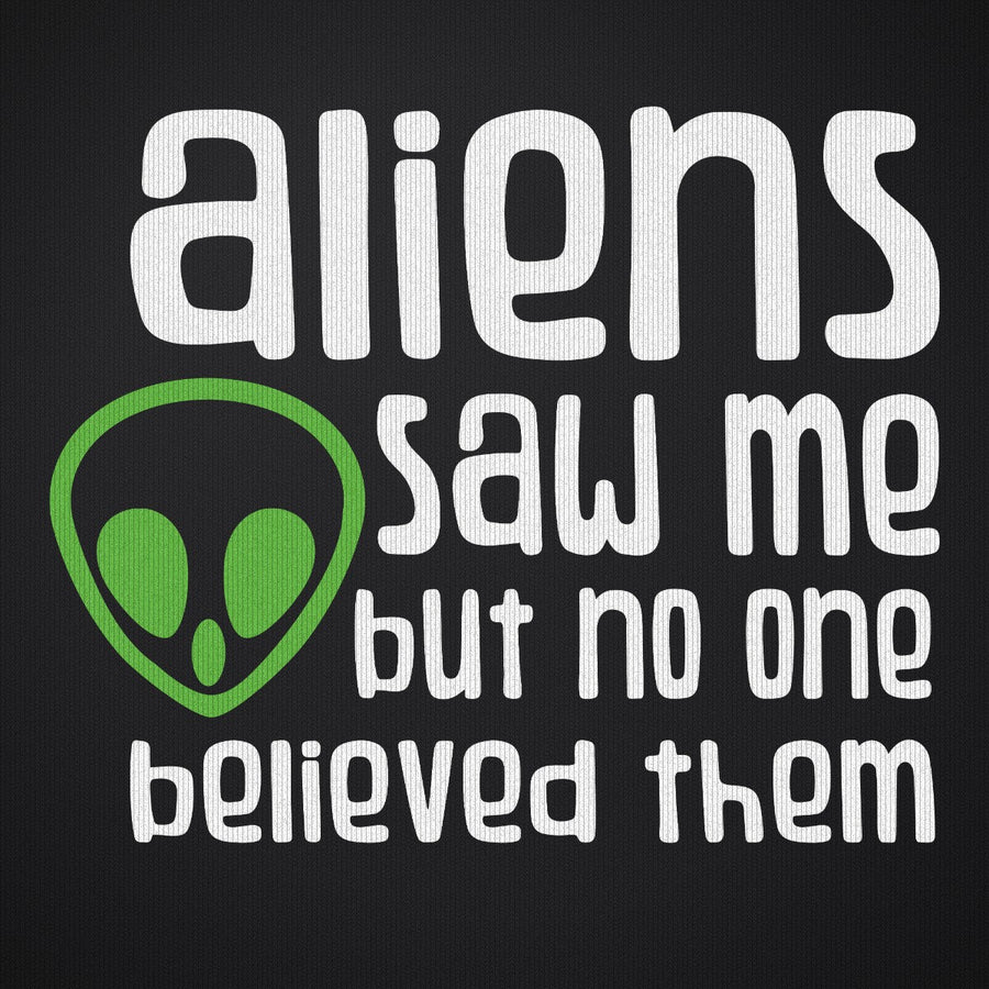 Aliens Saw Me But Nobody Believed Them