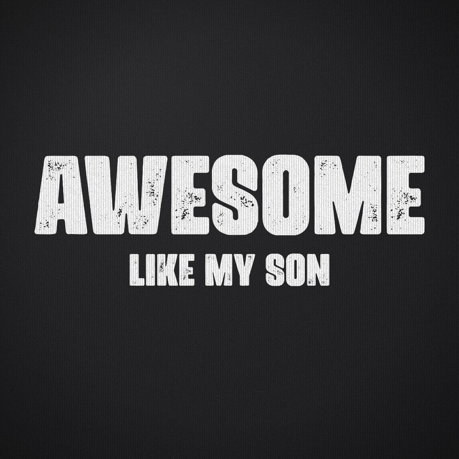 Awesome Like My Son
