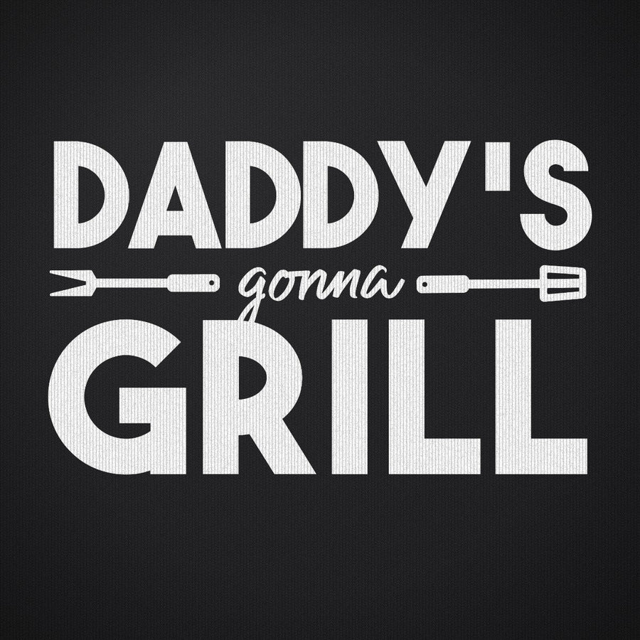 Daddys Gonna Grill
