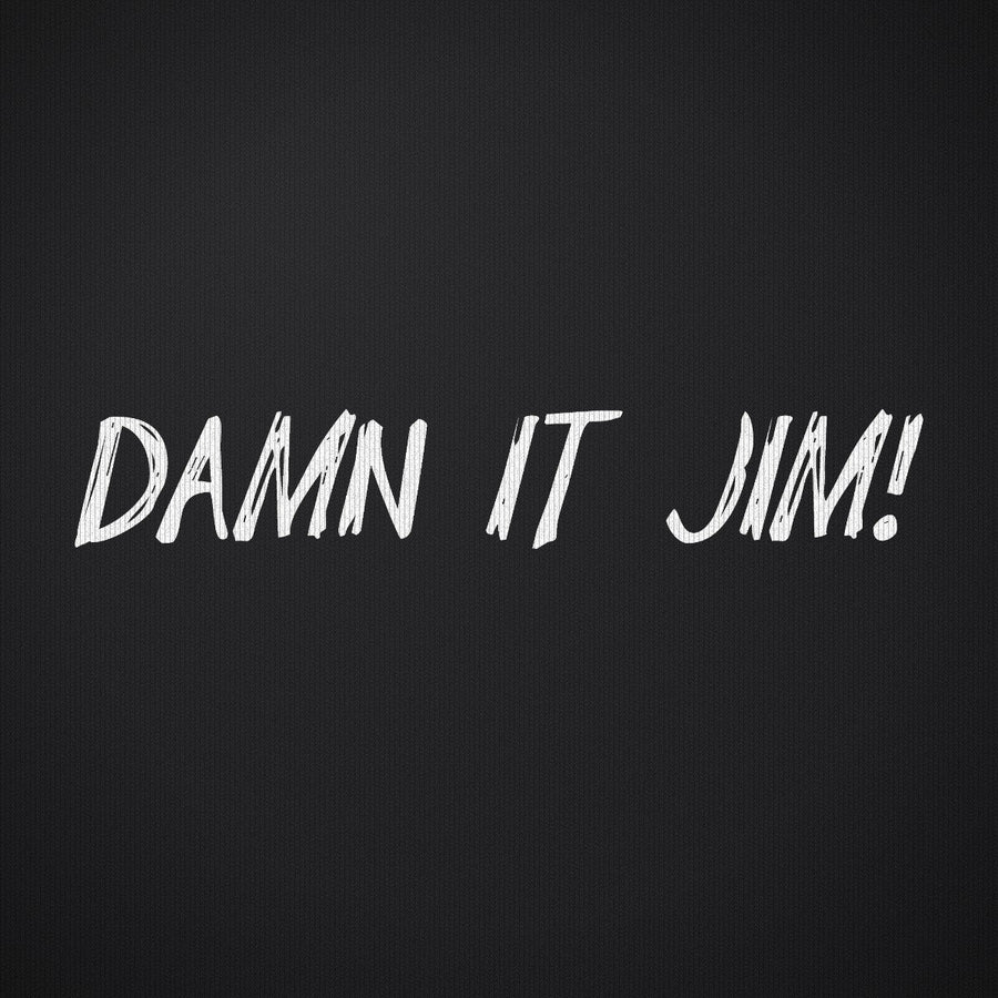 Damn It Jim