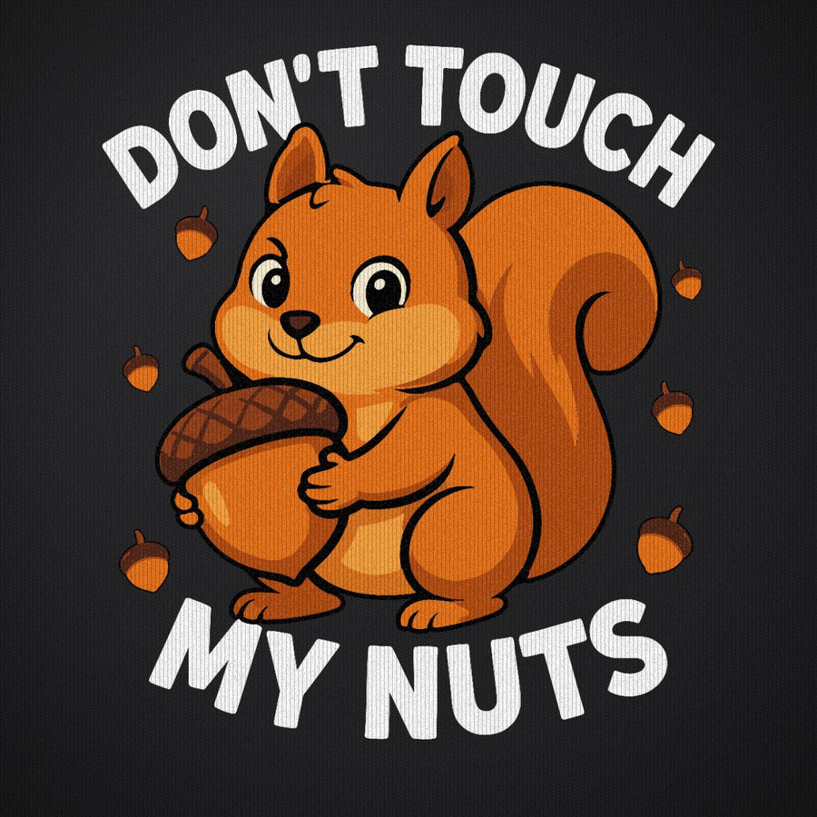 Don't Touch My Nuts
