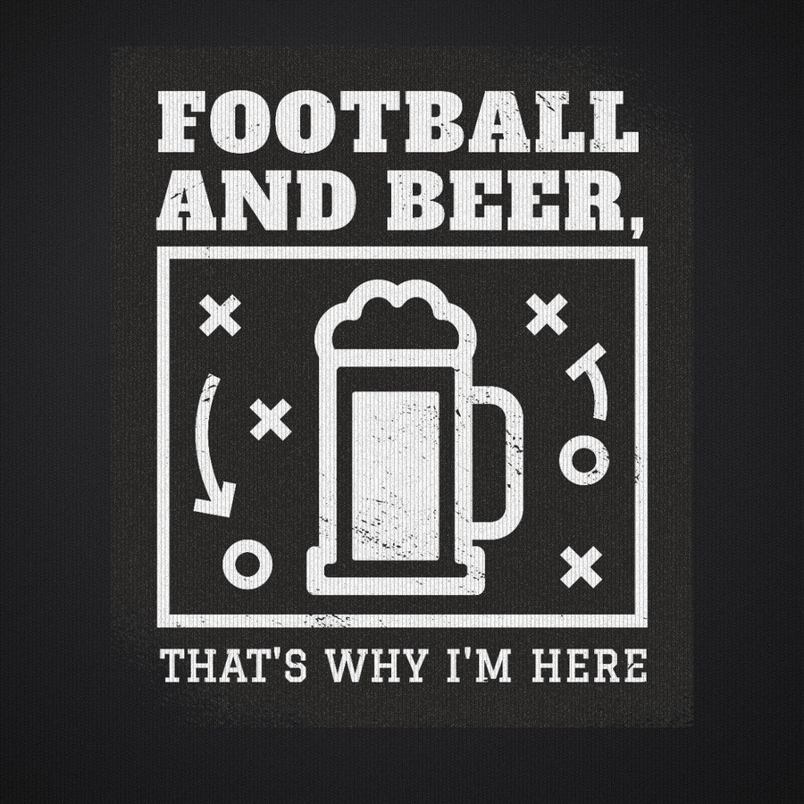 Football and Beer thats Why I'm Here Version 1