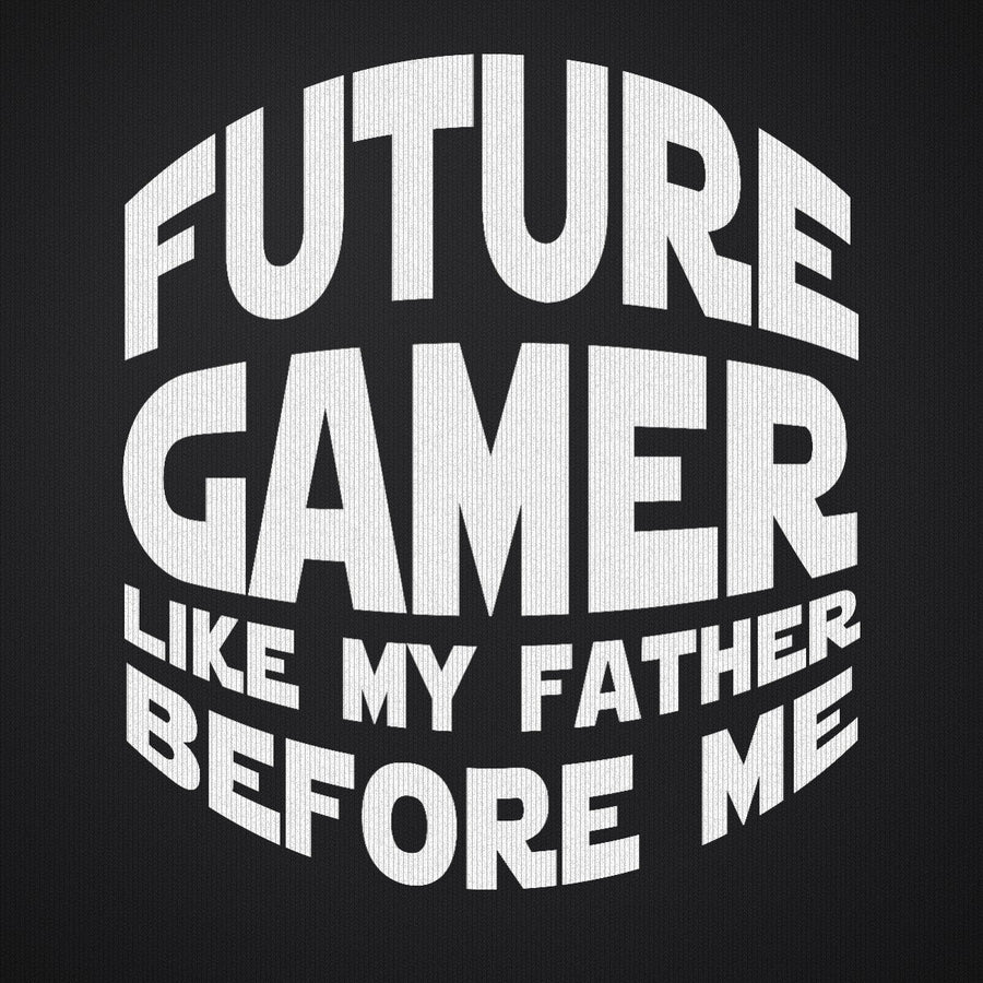 Future Gamer Like My Father Before Me