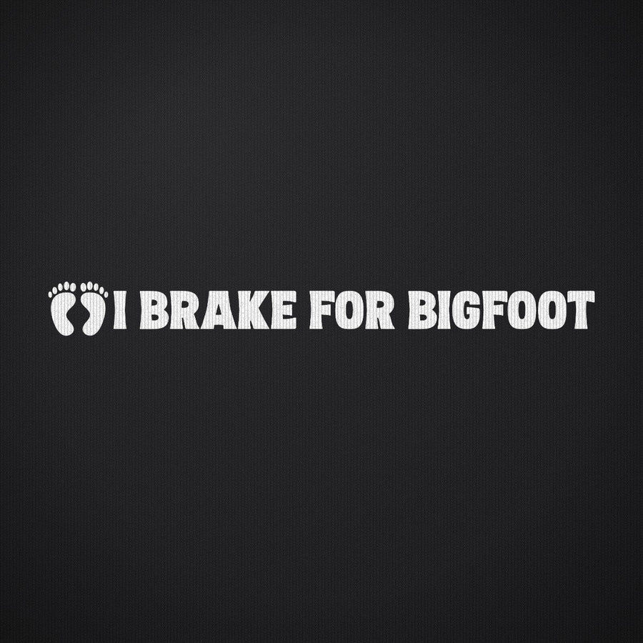 I Brake for Bigfoot