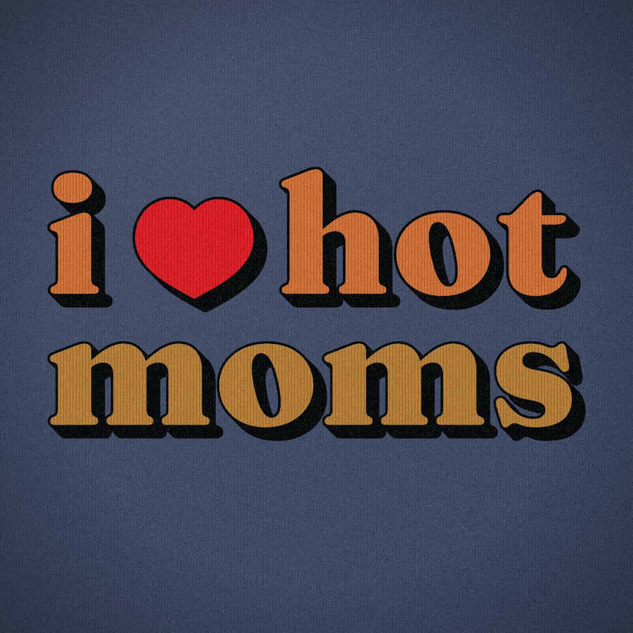 I Love Hot Moms