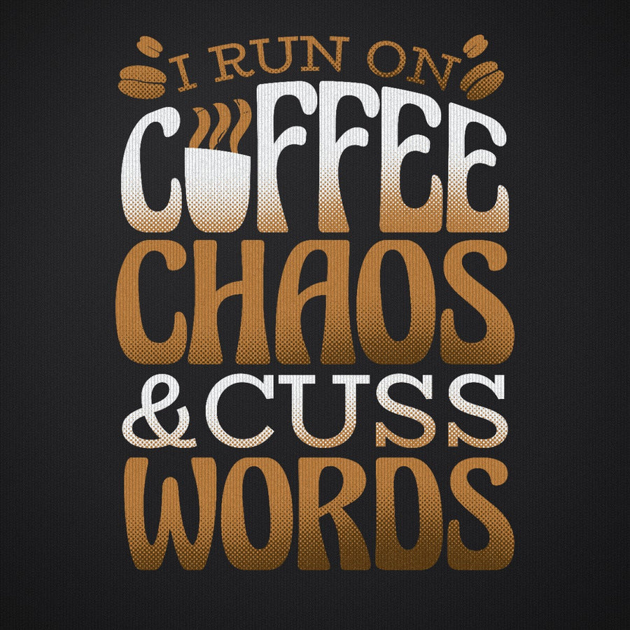 I Run on Coffee and Cuss Words