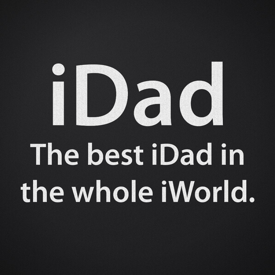 iDad the Best iDad in the Whole iWorld