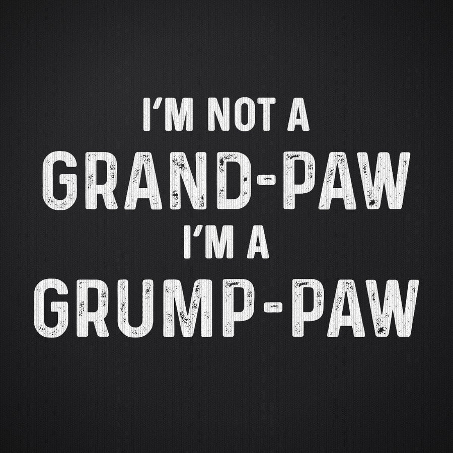 I'm Not a Grand Paw I'm a Grump Paw