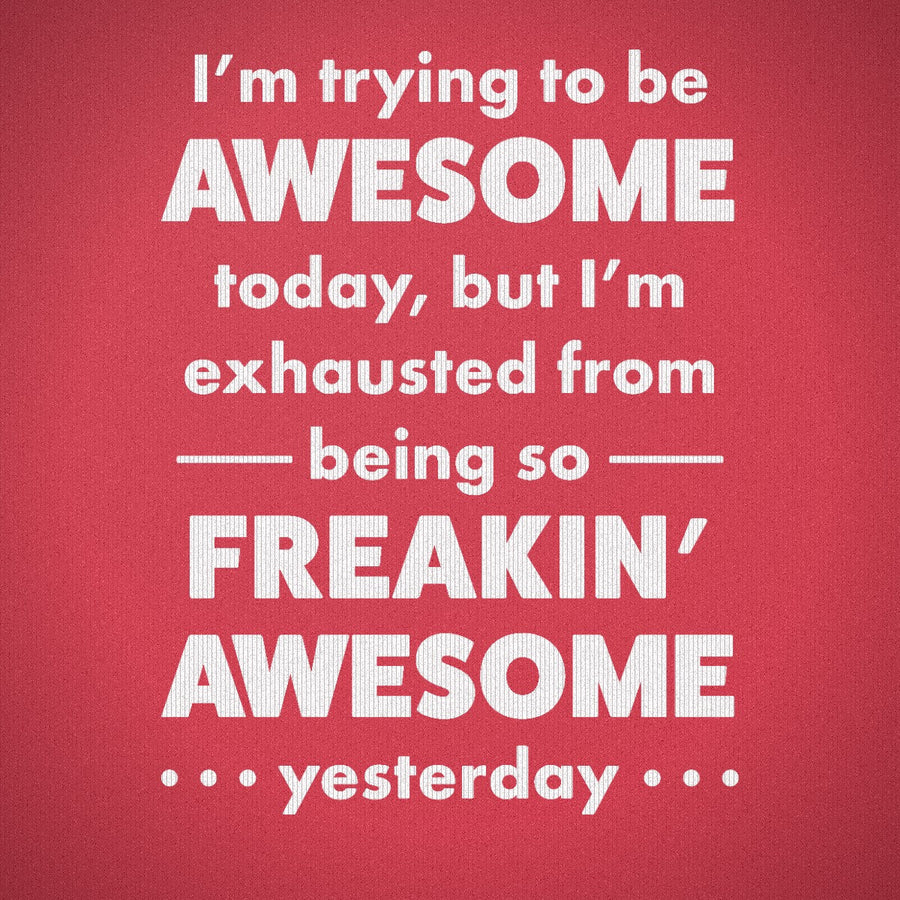 I'm Trying to Be Awesome
