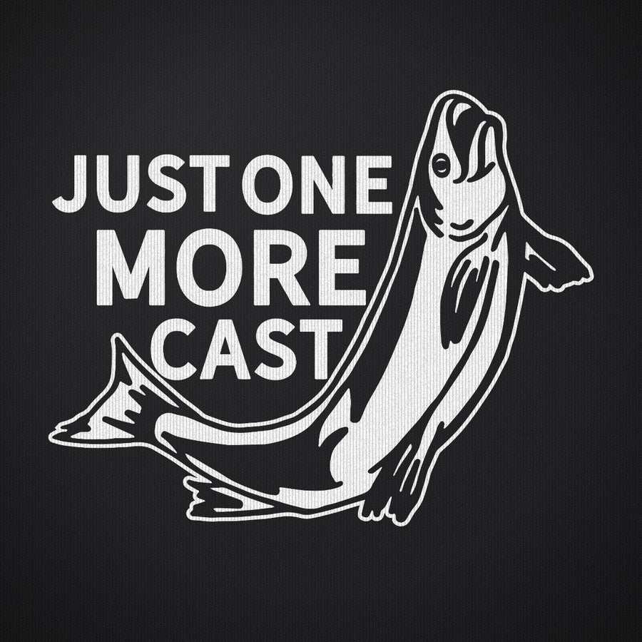 Just One More Cast