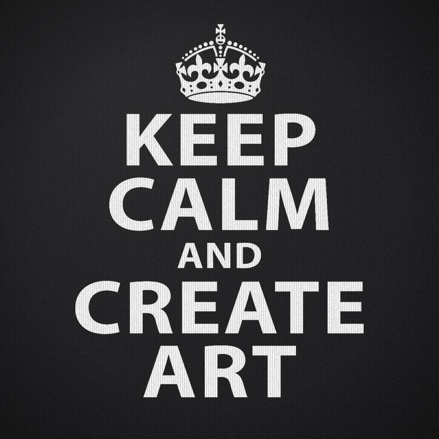 Keep Calm and Create Art