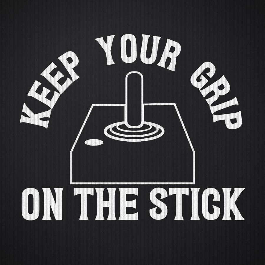 Keep Your Grip on the Stick