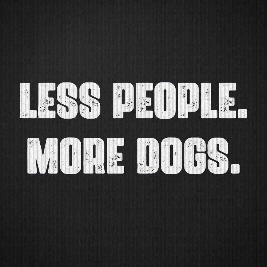 Less People More Dogs