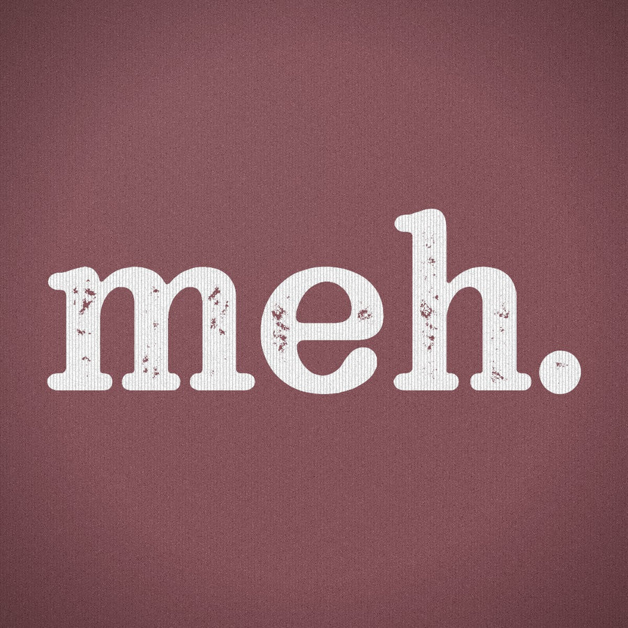 Meh