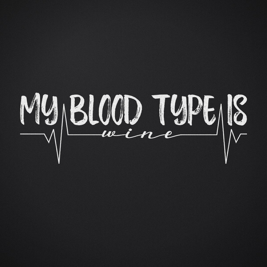 My Blood Type is Wine