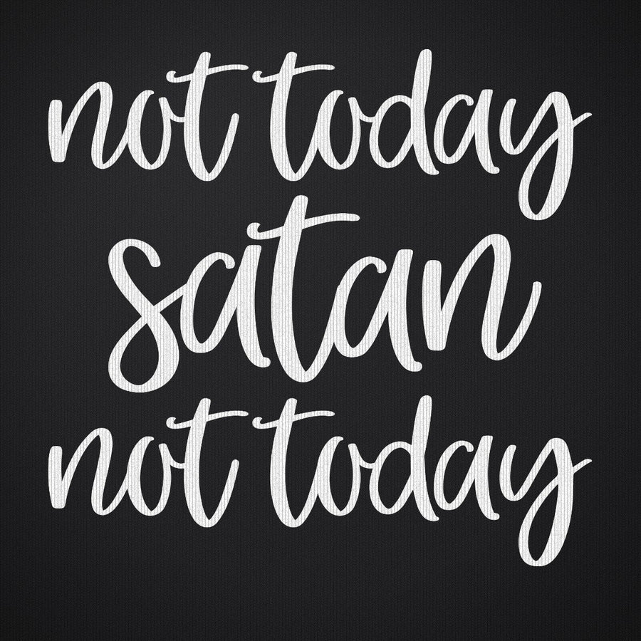 Not Today Satan Version 2