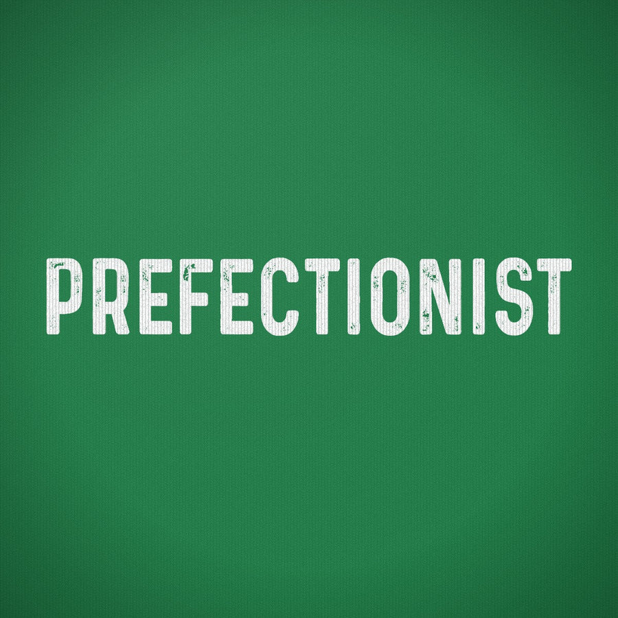 Prefectionist