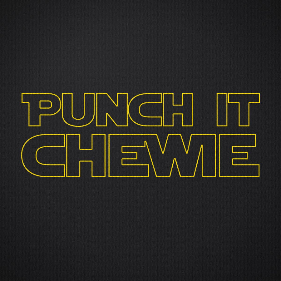 Punch It Chewie