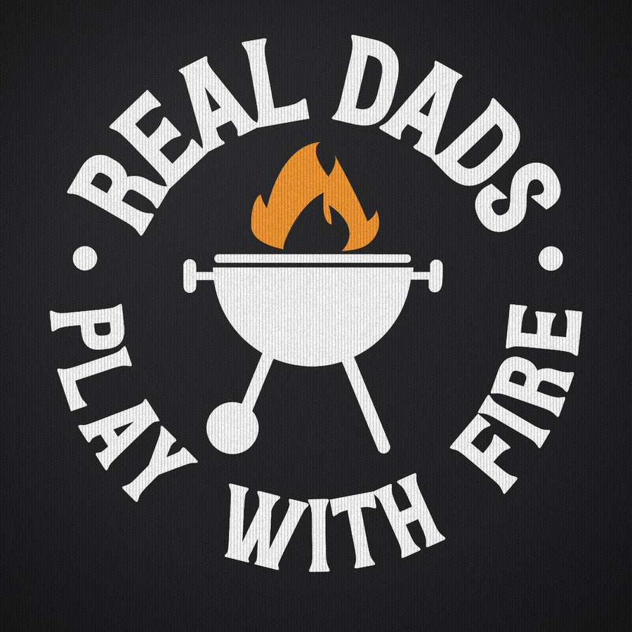 Real Dads Play with Fire