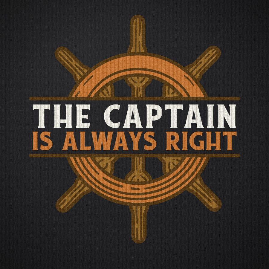 The Captain is Always Right