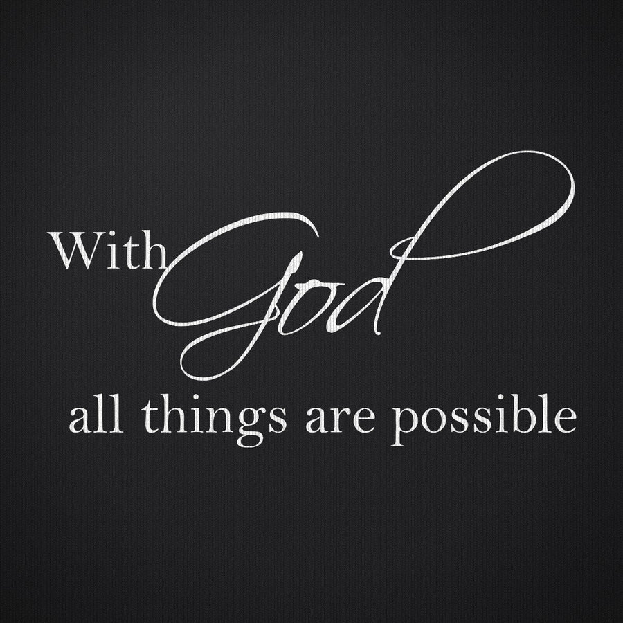 With God All Things are Possible