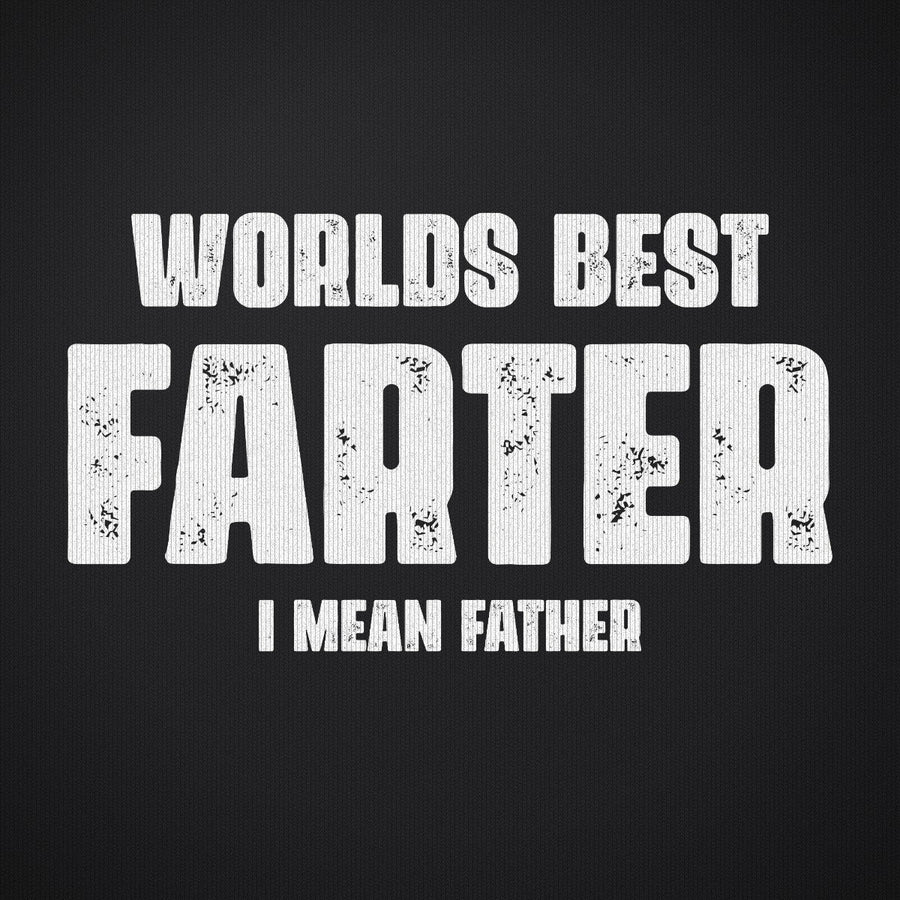 Worlds Best Farter I Mean Father