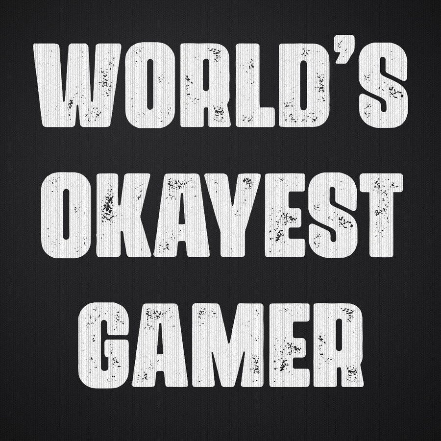 Worlds Okayest Gamer