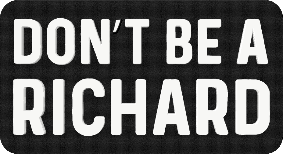 Don't Be a Richard - 3D Patch Trucker Hat