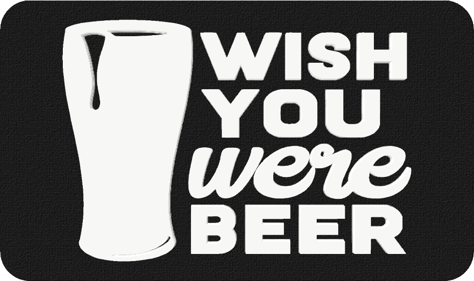 Wish You were Beer - 3D Patch Trucker Hat