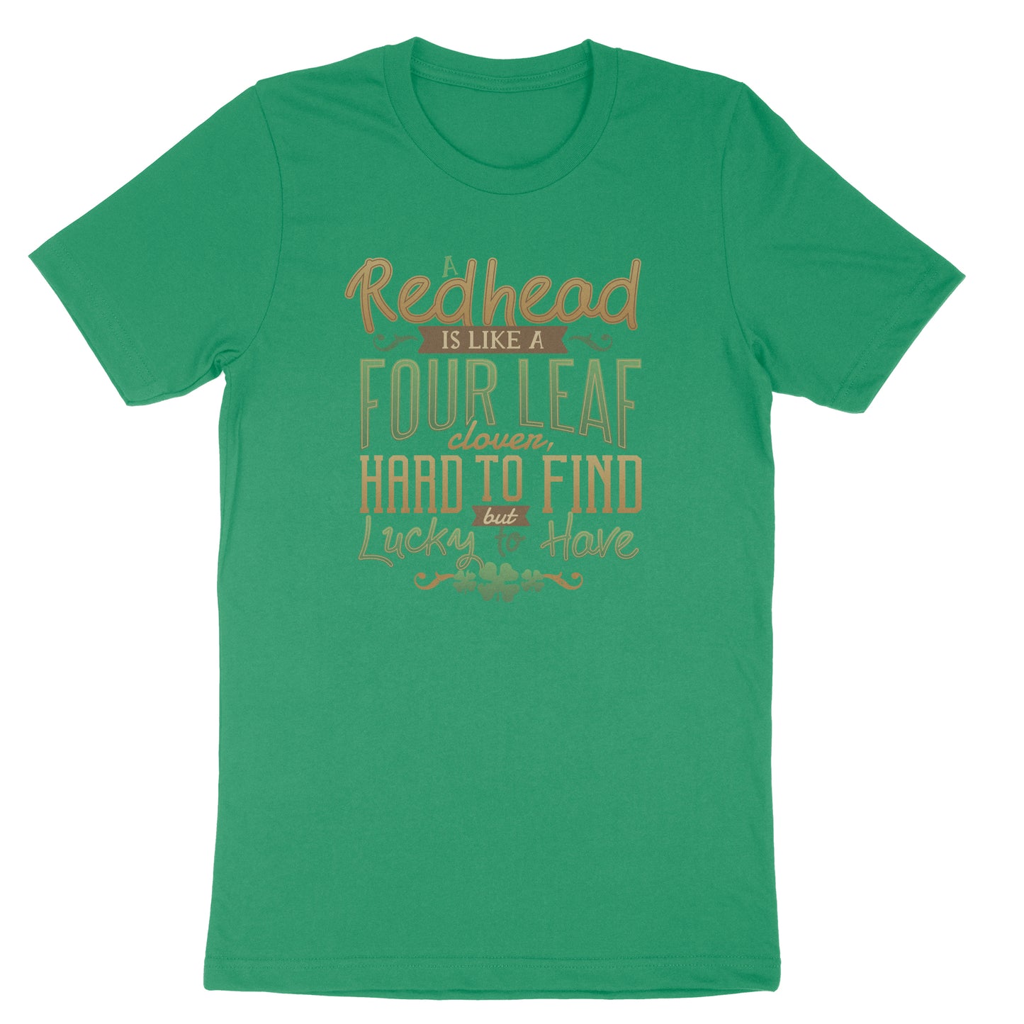 A Red Head is Like a Four Leaf Clover | Mens & Ladies Classic T-Shirt