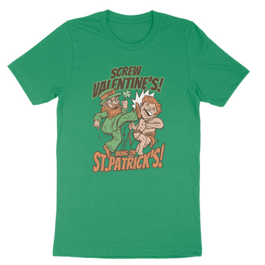 Screw Valentines Day Bring on St Patricks Day | Mens & Ladies Classic T-Shirt