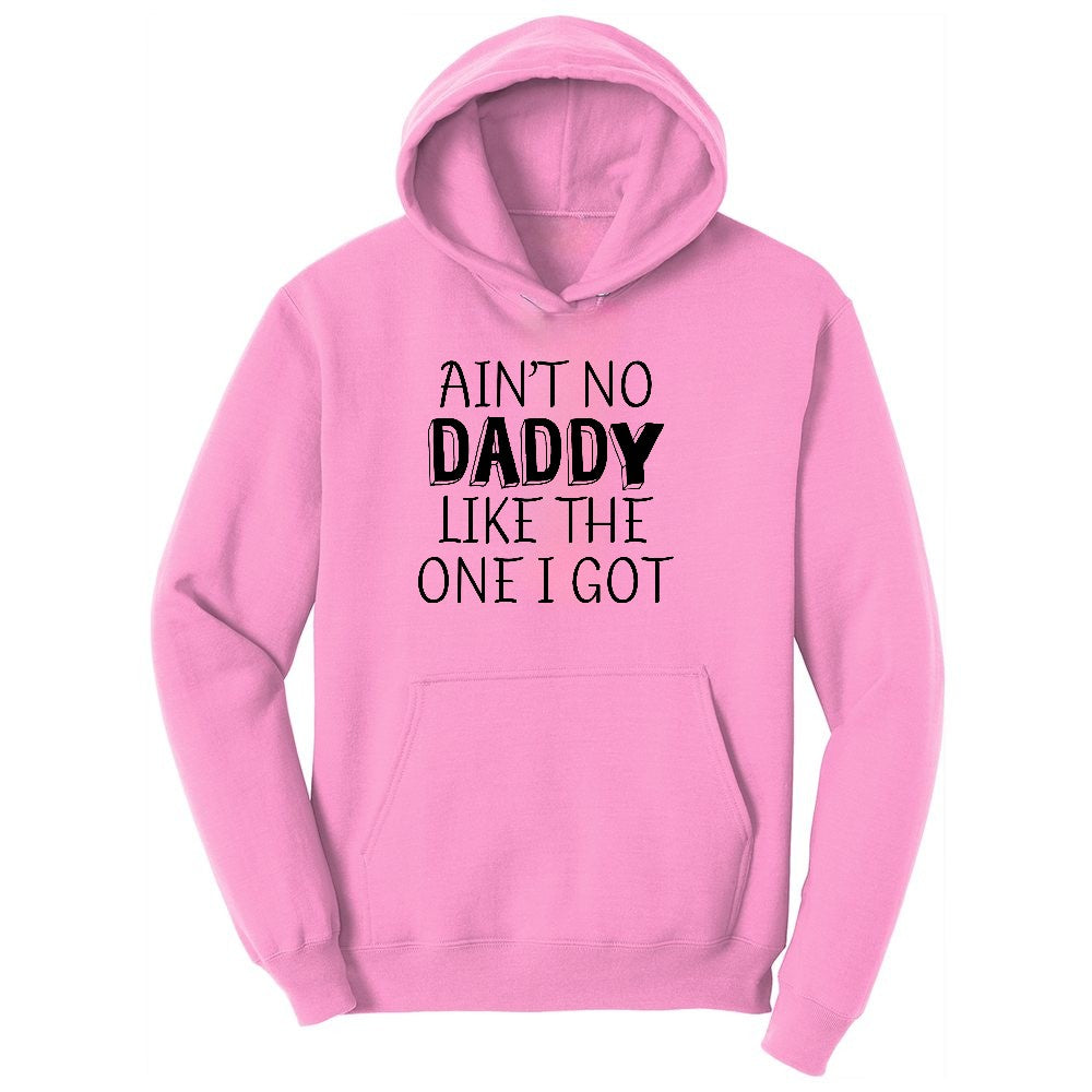 Ain't no Daddy Like the One I Got Toddler Hoodie - Candy Pink