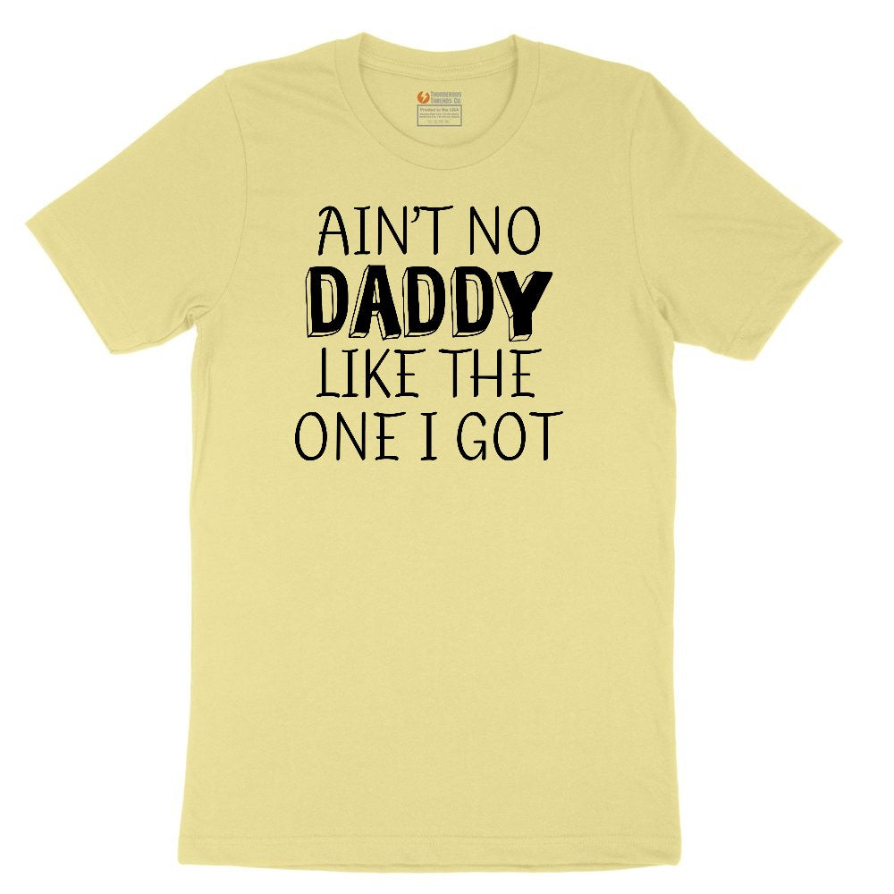 Ain't no Daddy Like the One I Got Toddler Short Sleeve Tee - Yellow