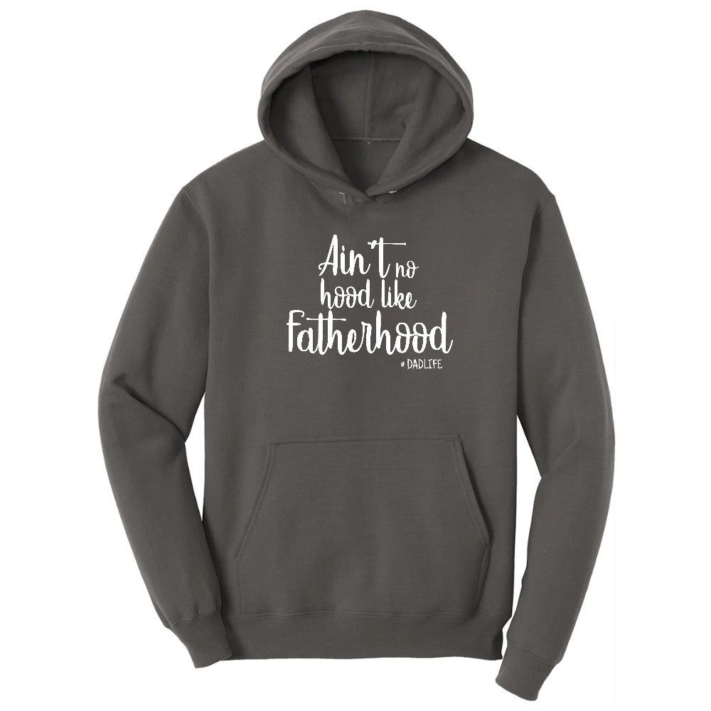 Ain't No Hood Like Fatherhood Hoodie - Charcoal