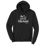 Ain't No Hood Like Fatherhood Hoodie - Jet Black