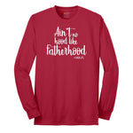 Ain't No Hood Like Fatherhood Long Sleeve Tee - Red