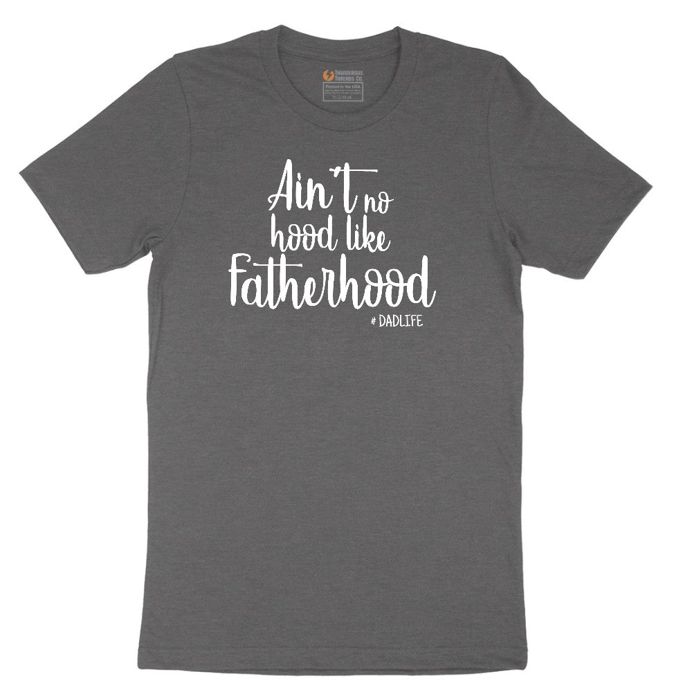 Ain't No Hood Like Fatherhood Short Sleeve Tee - Dark Heather Grey