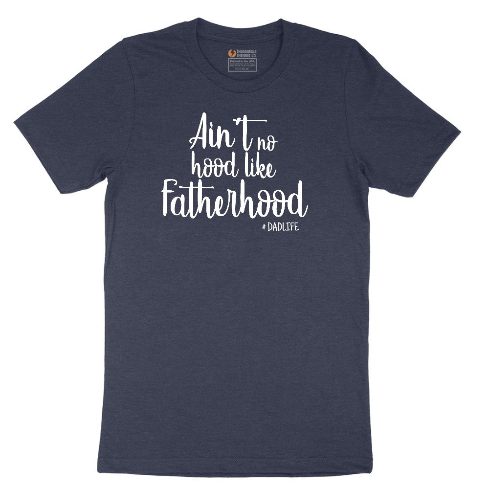 Ain't No Hood Like Fatherhood Short Sleeve Tee - Heather Navy