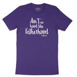 Ain't No Hood Like Fatherhood Short Sleeve Tee - Team Purple