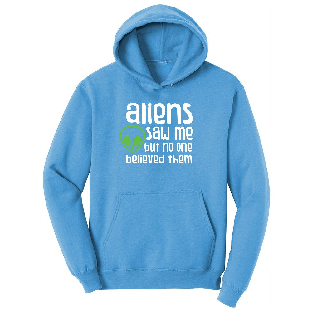 Aliens Saw Me But Nobody Believed Them Ladies Hoodie - Aquatic Blue