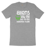 Aliens Saw Me But Nobody Believed Them Ladies Short Sleeve Tee - Granite Heather