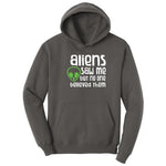 Aliens Saw Me But Nobody Believed Them Hoodie - Charcoal