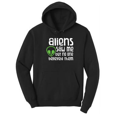 Aliens Saw Me But Nobody Believed Them Hoodie - Jet Black