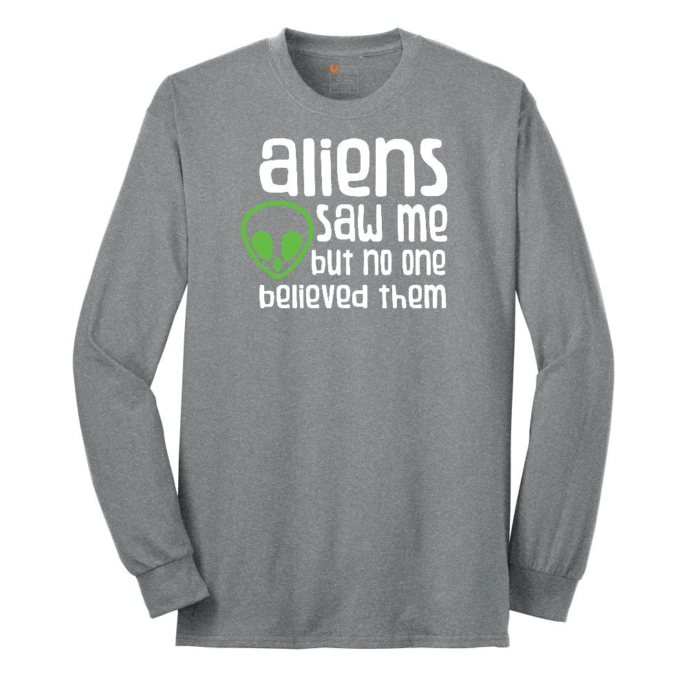 Aliens Saw Me But Nobody Believed Them Long Sleeve Tee - Athletic Grey