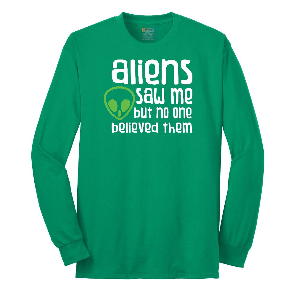 Aliens Saw Me But Nobody Believed Them Long Sleeve Tee - Kelly Green