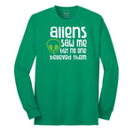 Aliens Saw Me But Nobody Believed Them Long Sleeve Tee - Kelly Green