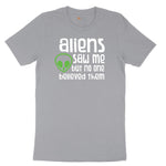 Aliens Saw Me But Nobody Believed Them Short Sleeve Tee - Athletic Heather Grey