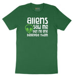 Aliens Saw Me But Nobody Believed Them Short Sleeve Tee - Athletic Kelly