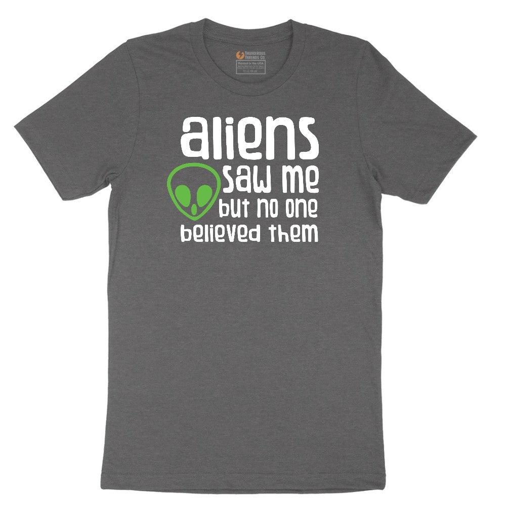 Aliens Saw Me But Nobody Believed Them Short Sleeve Tee - Dark Heather Grey