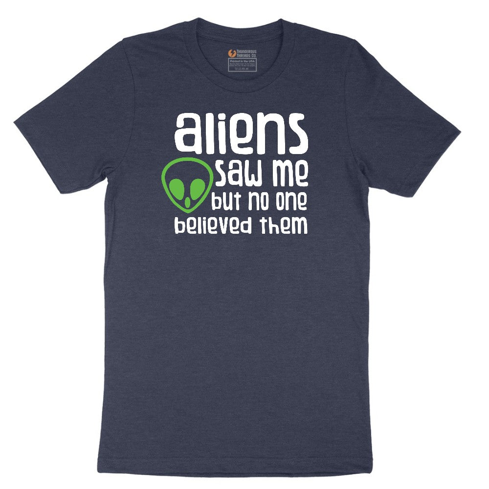 Aliens Saw Me But Nobody Believed Them Short Sleeve Tee - Heather Navy